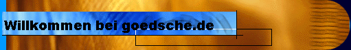  Willkommen bei goedsche.de 